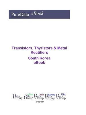 cover image of Transistors, Thyristors & Metal Rectifiers in South Korea